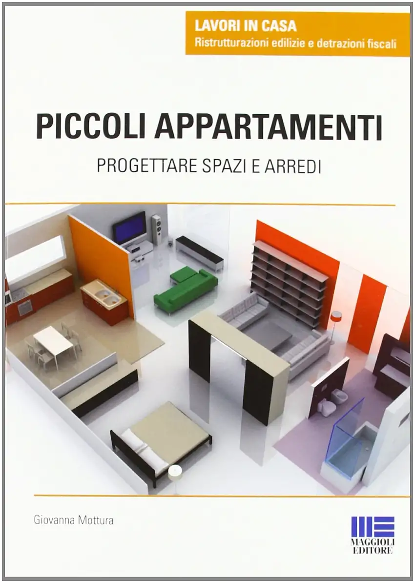 Piccoli appartamenti. Progettare spazi e arredi