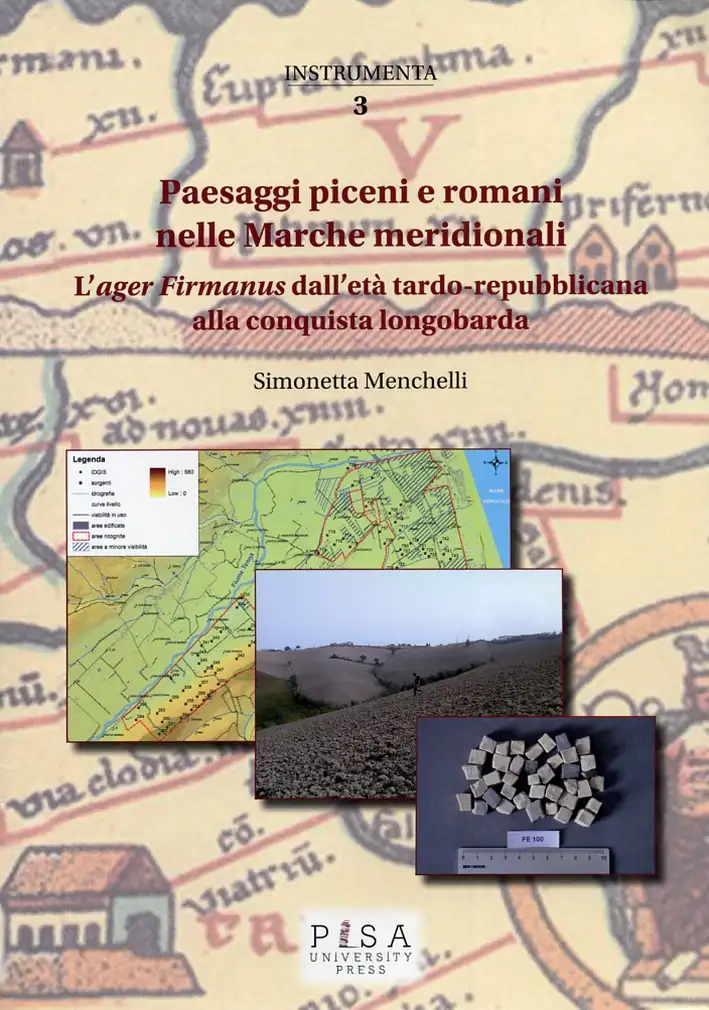 Paesaggi piceni e romani nelle Marche meridionali. L'«ager Firmanus» dall'età tardo-repubblicana alla conquista longobarda