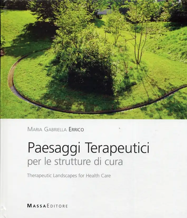 Paesaggi terapeutici per le strutture di cura