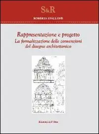 Rappresentazione e Progetto. La Formalizzazione delle Convenzioni del Disegno Architettonico