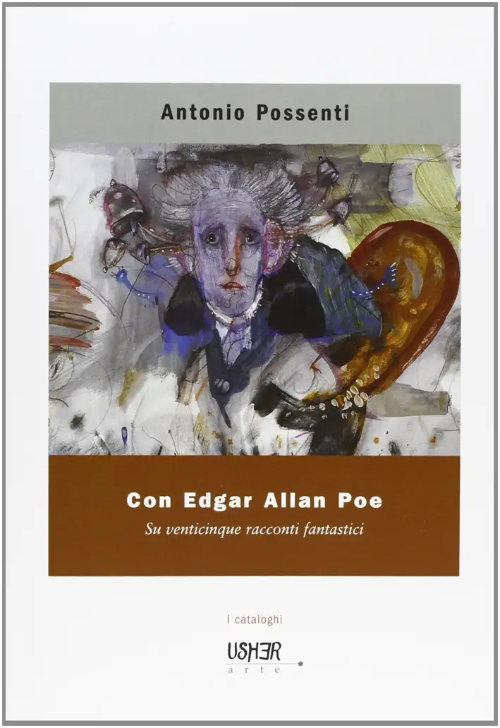 Con Edgar Allan Poe. Su venticinque racconti fantastici