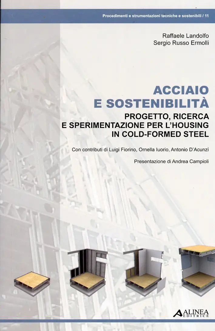 Acciaio e sostenibilità. Progetto, ricerca e sperimentazione per l'housing in cold-formed steel