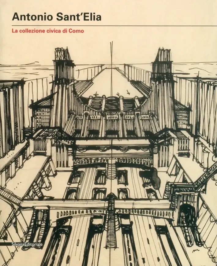 Antonio Sant'Elia. La collezione civica di Como