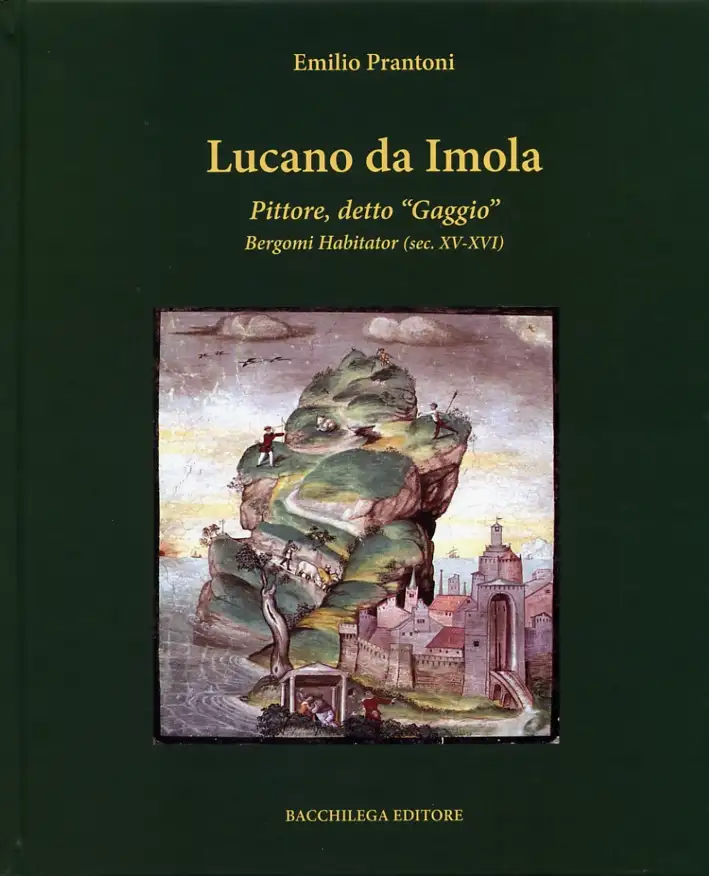 Lucano da Imola. Pittore, detto "Gaggio" Bergomi Habitator (sec. XV-XVI)