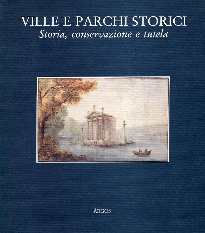 Ville e parchi storici. Storia, conservazione e tutela