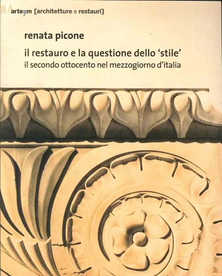 Il Restauro e la Questione dello "Stile". Il Secondo Ottocento nel Mezzogiorno d'Italia