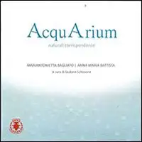 AcquArium. Naturali corrispondenze
