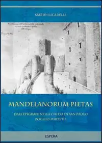 Mandelanorum Pietas. Dall'Epigrafe delle Chiesa di San Paolo Poggio Mirteto