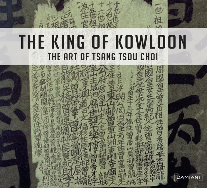 King of kowloon: the art of Tsang Tsou Choi