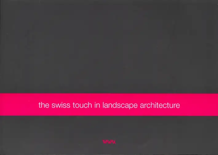 The swiss touch in landscape architecture