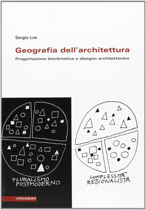 Geografia dell'architettura. Progettazione bioclimatica e disegno archittettonico