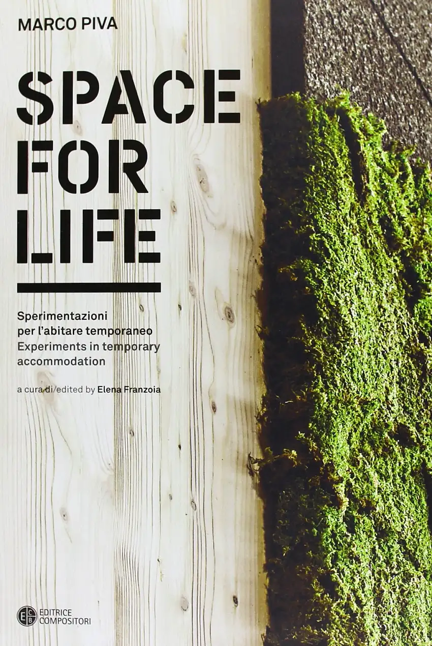 Space For Life. Sperimentazioni per l'Abitare Temporaneo