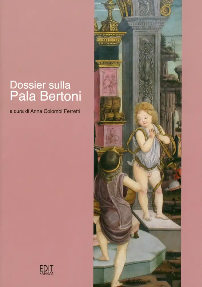 Dossier sulla Pala Bertoni