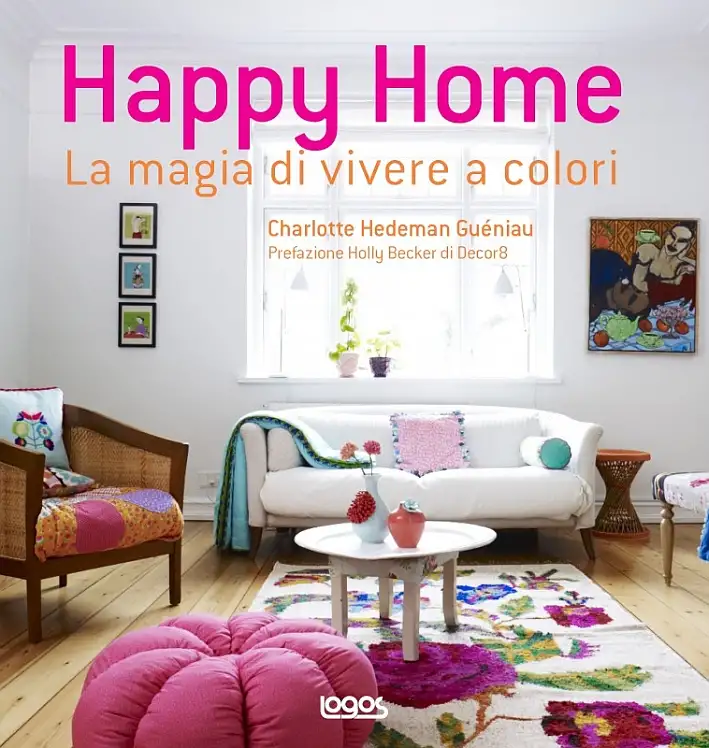 Happy home. La magia di vivere a colori