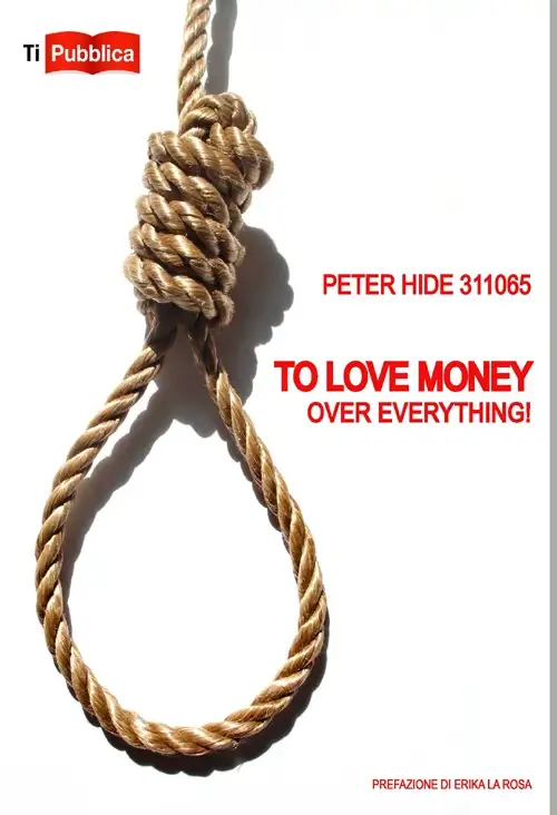 To love money over everything!