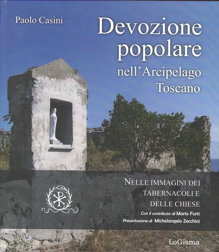 Devozione Popolare nell'Arcipelago Toscano. Nelle Immagini dei Tabernacoli e delle Chiese