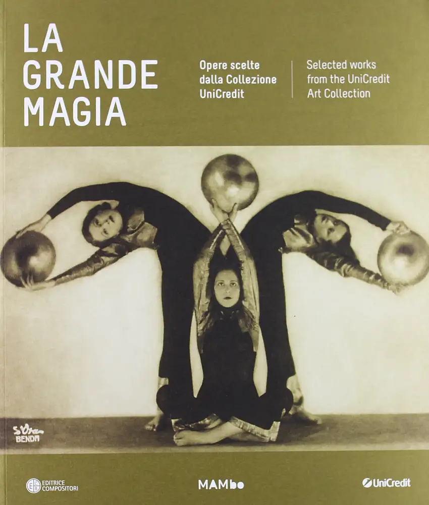 La grande magia. Opere scelte dalla colezione Unicredit