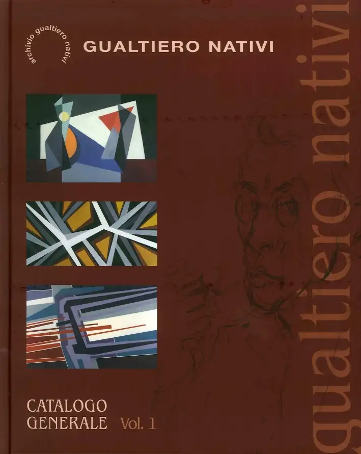 Gualtiero Nativi. Catalogo generale. Vol. 1