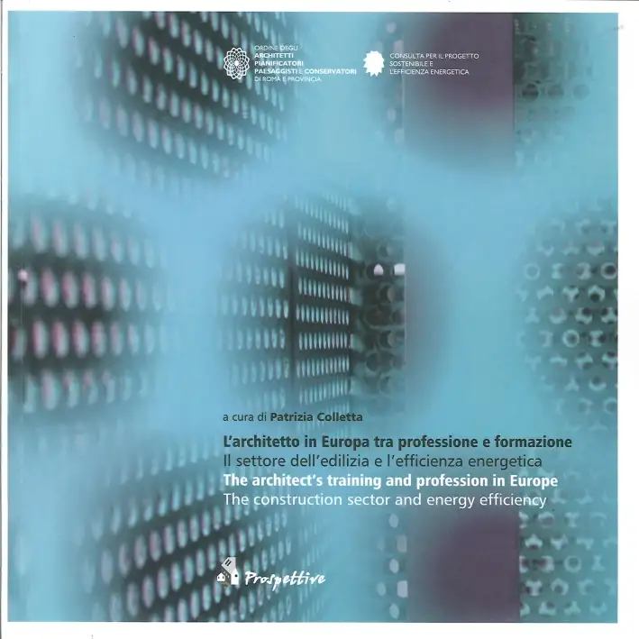 L'Architetto in Europa tra Professione e Formazione. Il Settore dell'Edilizia e l'Efficienza Energetica. the Architect'S Traning and Profession in Europe. the Construction Sector and Energy Efficiency