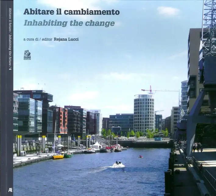 Abitare il Cambiamento. Inhabiting the Change