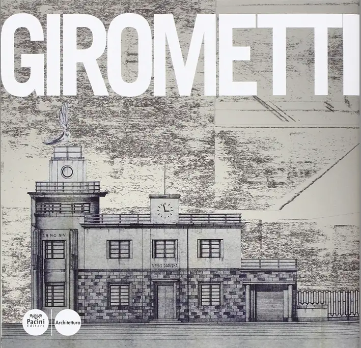 Giovanni Girometti. Opere e Progetti