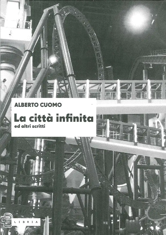 La città infinita ed altri scritti