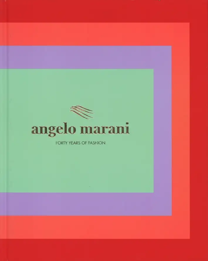 Angelo Marani. Forty years of fashion