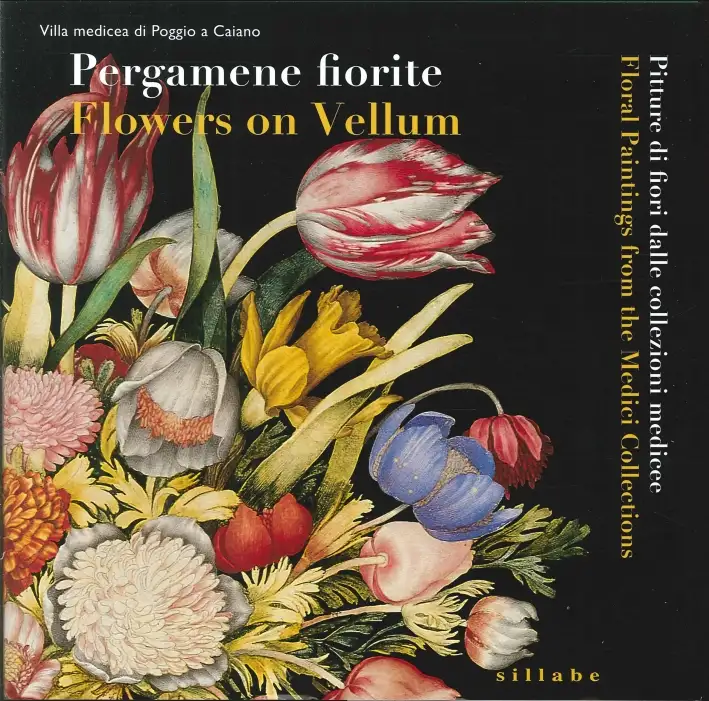 Pergamene Fiorite. Pitture di Fiori dalle Collezioni Medicee.