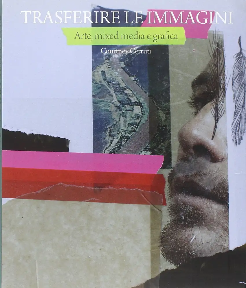 Trasferire le immagini. Arte, mixed media e grafica