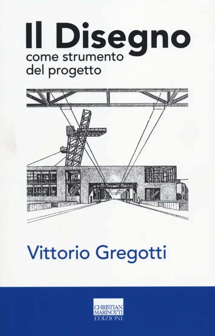 Il disegno come strumento del progetto.