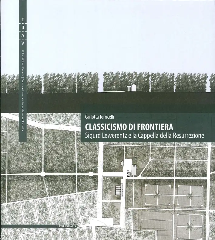 Classicismo di Frontiera. Sigurd Lewerentz e la Cappella della Resurrezione