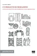 Un progetto di mediazione. Lucio Costa fra tutela del patrimonio e nuova architettura