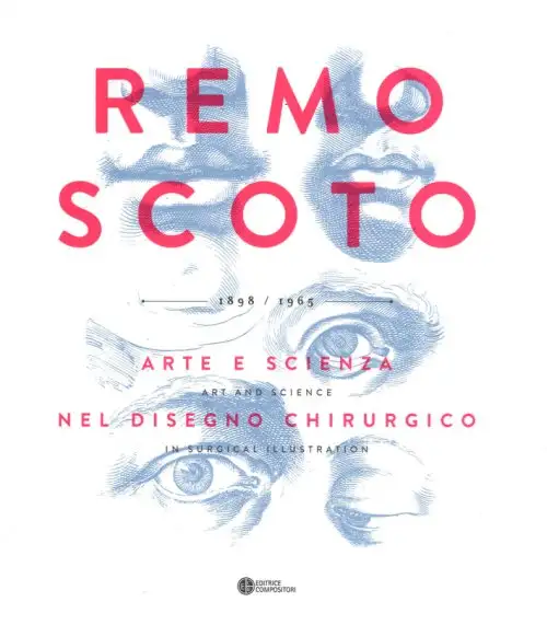 Remo Scoto. Arte e scienza nel disegno chirurgico