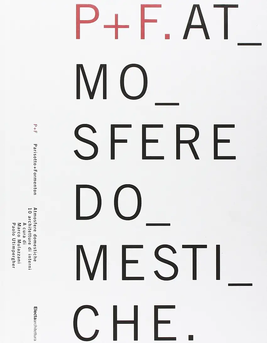 Aldo Parisotto e Massimo Formenton. Atmosfere domestiche