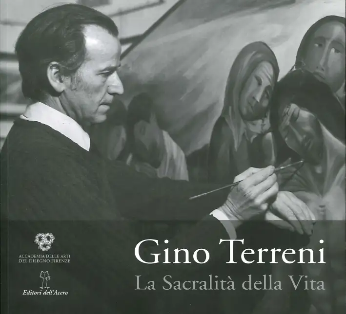 Gino Terreni. La sacralità della vita
