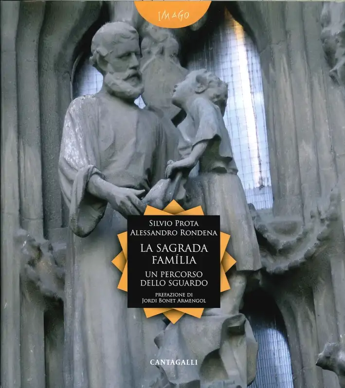 La Sagrada Familia. Un percorso dello sguardo