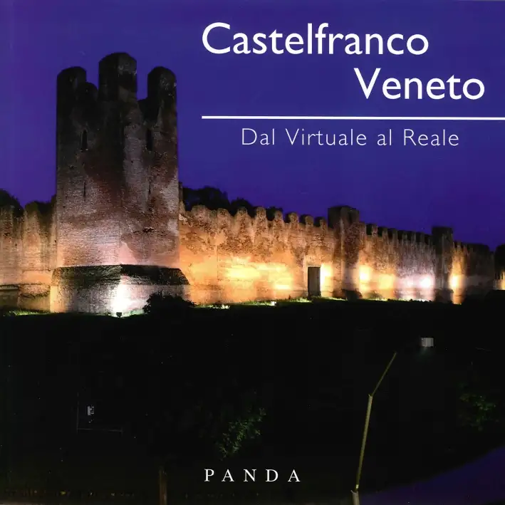 Castelfranco Veneto. Dal virtuale al reale