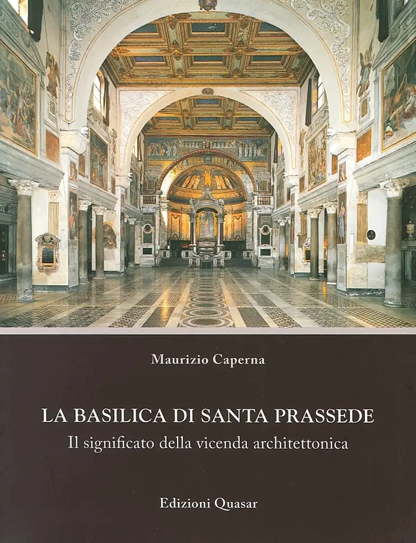 La Basilica di Santa Prassede. Il significato della vicenda architettonica