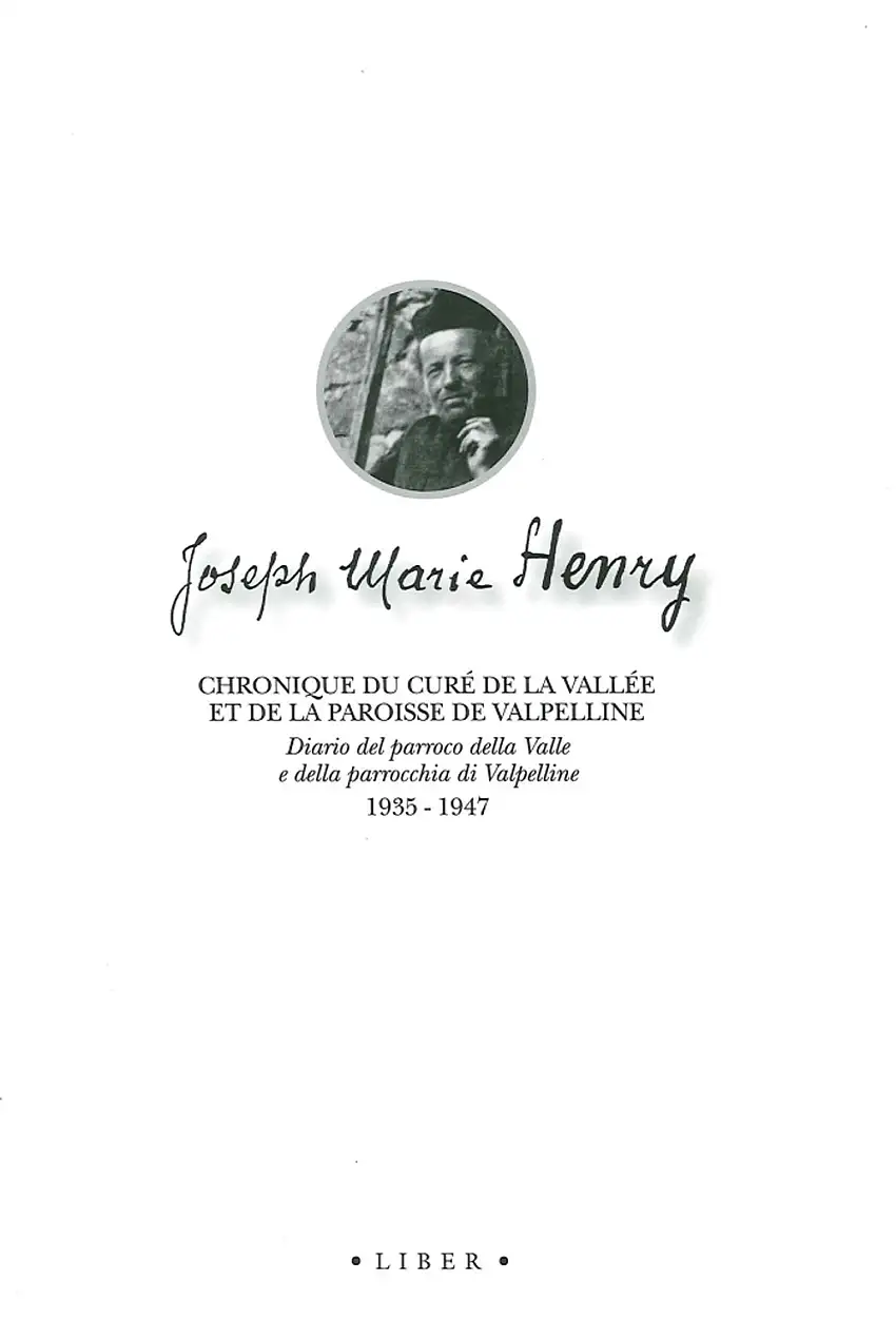 Chronique Du Curé De la Vallée Et De la Paroisse De Valpelline. Diario del Parroco delle Valle e delle Parrocchia di Valpelline 1935-1947