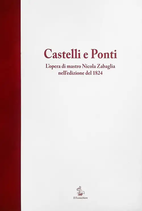 Castelli e Ponti. L'opera di mastro Nicola Zabaglia nell'edizione del 1824