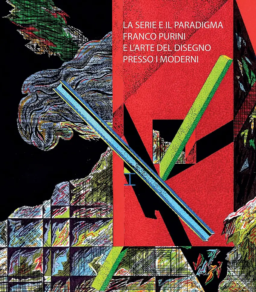 La Serie e il Paradigma. Franco Purini e l'Arte del Disegno Presso i Moderni