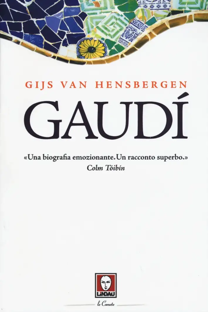 Gaudì. Una Biografia Emozionante. Un Racconto Superbo