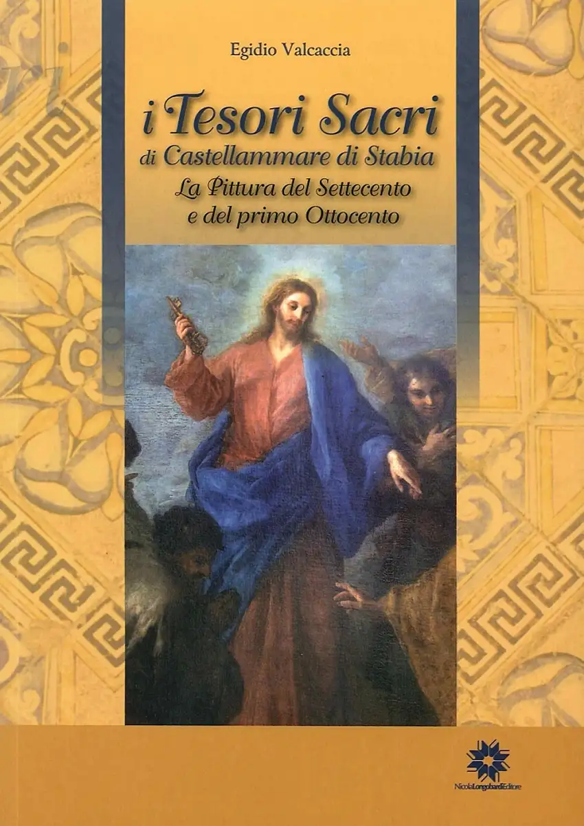 I Tesori Sacri di Castellammare di Stabia. La Pittura del Settecento e del primo Ottocento