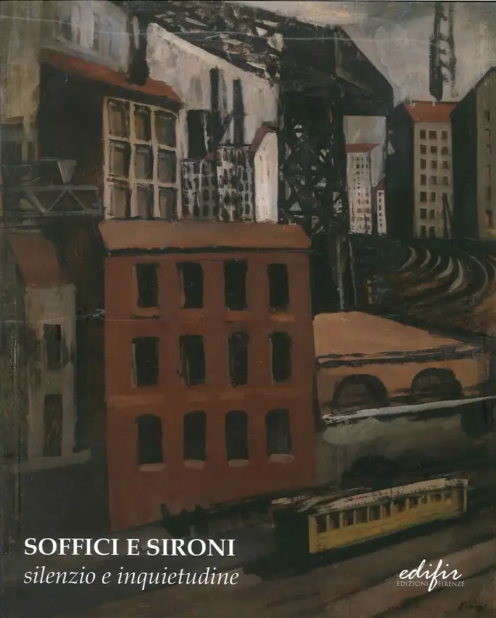 Soffici e Sironi. Silenzio e Inquietudine