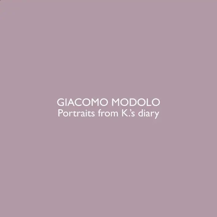 Giacomo Modolo. Portraits from K.'s diary