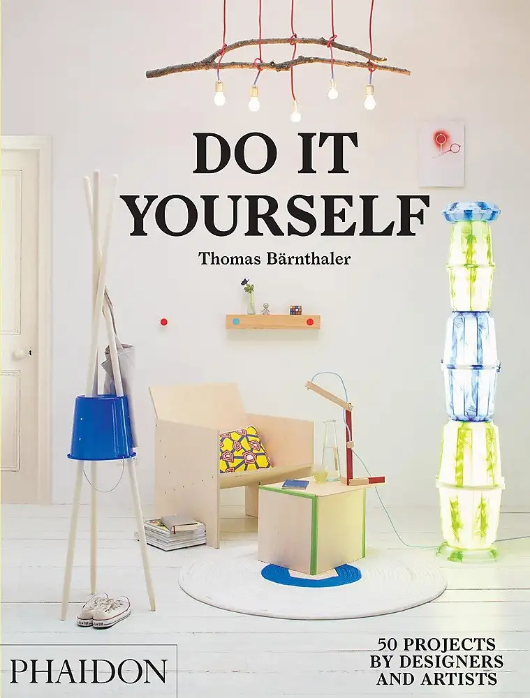 Do it yourself. 50 projects by designers and artists