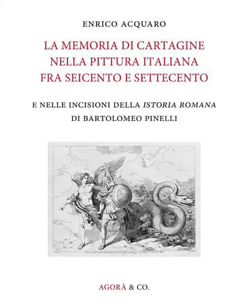 La memoria di Cartagine nella pittura italiana fra Seicento e Settecento e nelle incisioni della "Istoria romana" di Bartolomeo Pinelli