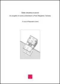 Dalle industrie ai servizi. Un progetto di ricerca universitario a Porto Marghera, Venezia