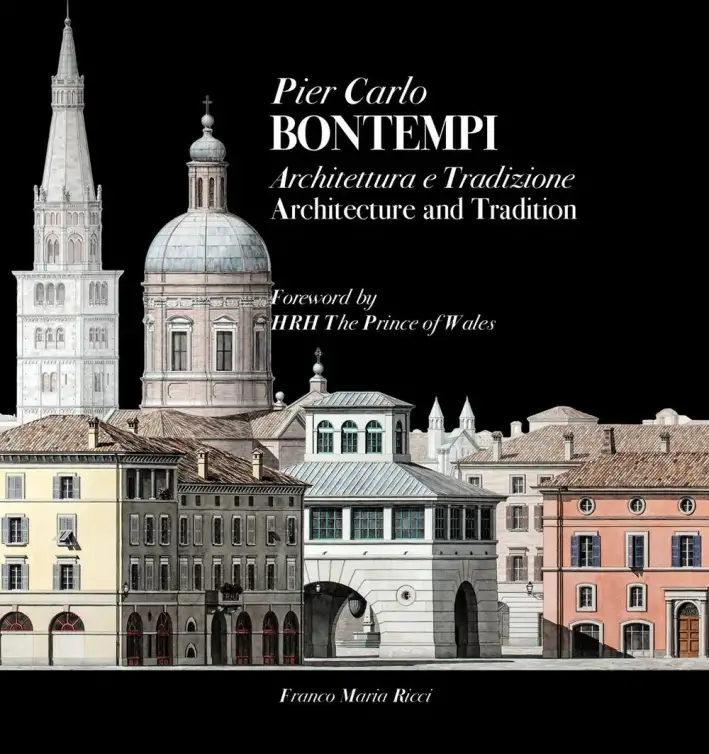 Pier Carlo Bontempi. Architettura e Tradizione. Architecture and Tradition