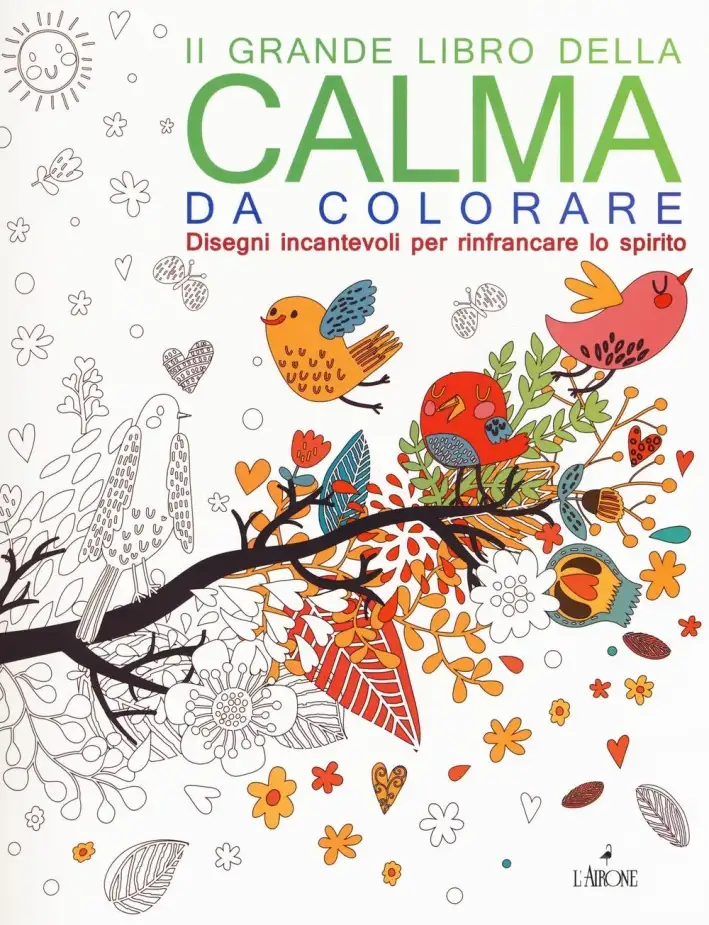 Il grande libro della calma da colorare